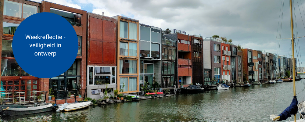 Weekreflectie - veiligheid in ontwerp