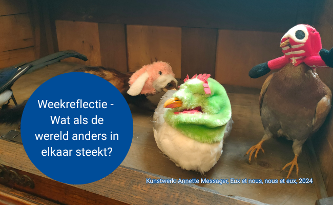 Wat als de wereld anders in elkaar steekt?