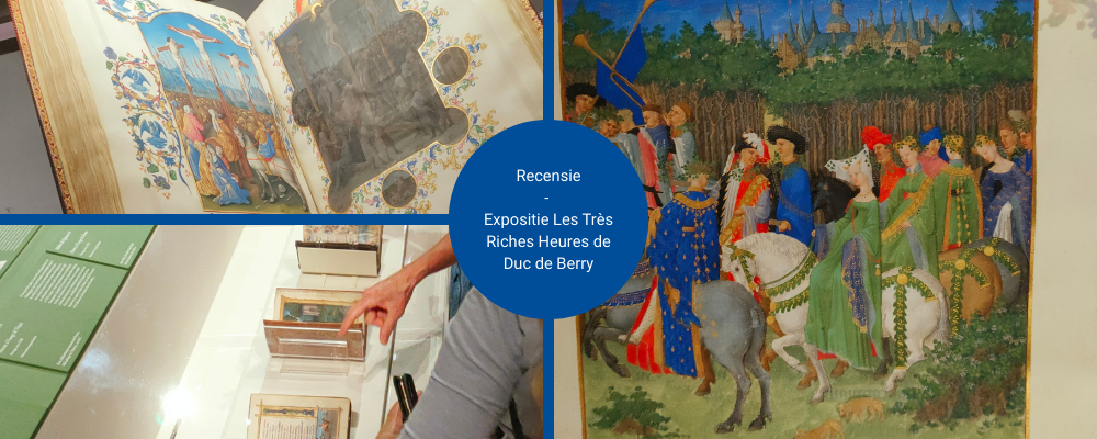 Recensie - Expositie Les Très Riches Heures de Duc de Berry